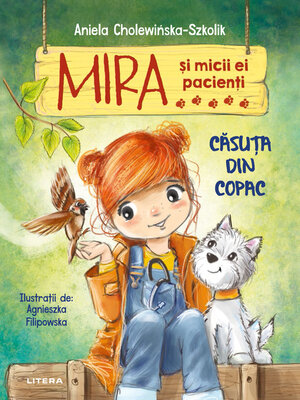 cover image of Mira si micii ei pacienti. Casuta din copac